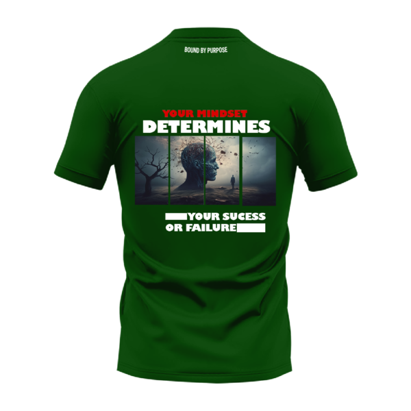 Green Round Neck T-Shirt - "Your Mindset Determines Your Success or Failure"
