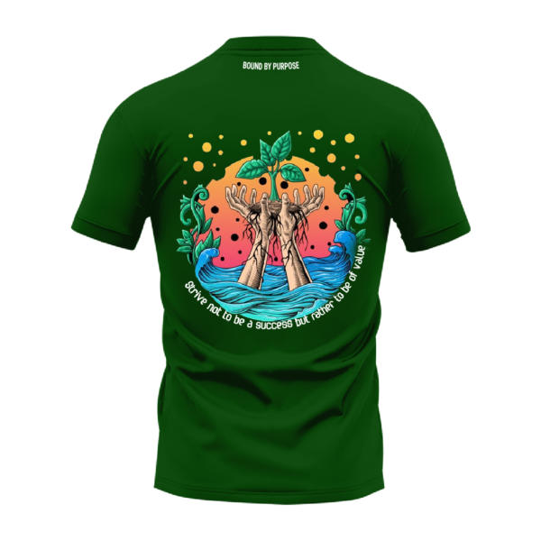 Green Round Neck T-Shirt - "Strive Not to Be a Success but Rather to Be"