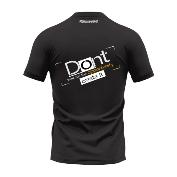 Black Round Neck T-Shirt - "Don’t Wait for the Opportunity, Create It" Bold Text