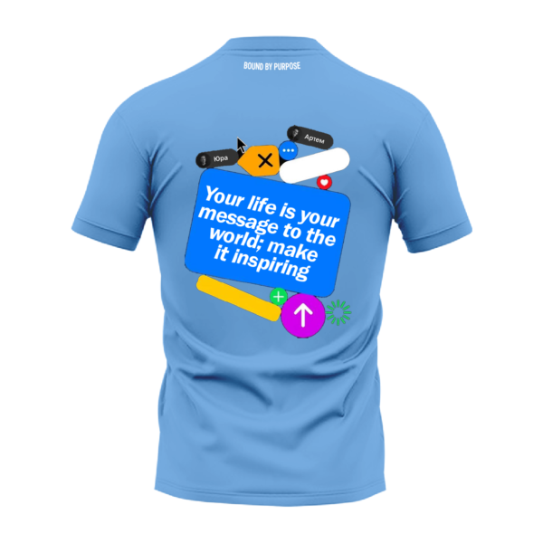 Sky Blue Round Neck T-Shirt - "Your Life Is Your Message to the World; Make It Inspiring"