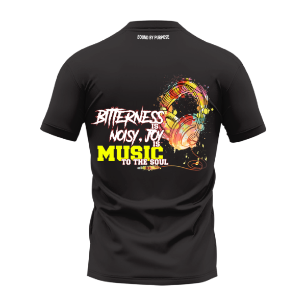 Black Round Neck T-Shirt - "Bitterness is Noisy, Joy is Music to the Soul" Bold Text