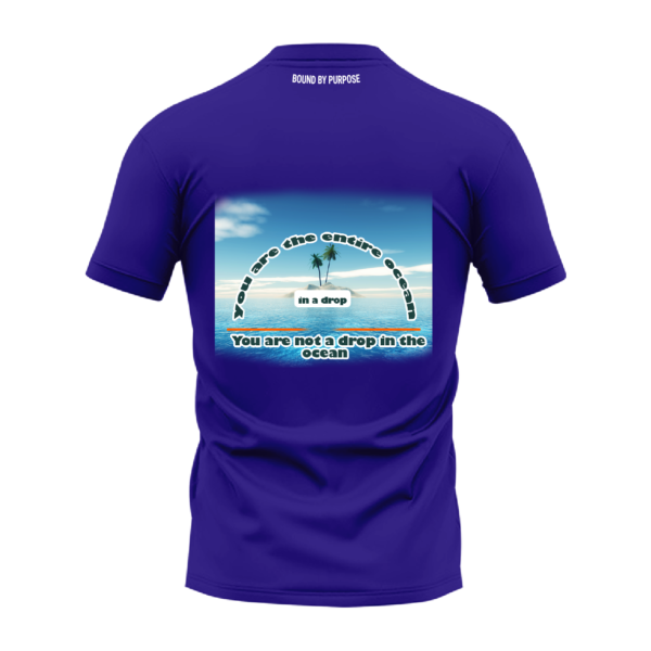 Blue Round Neck T-Shirt - "You Are the Entire Ocean in a Drop" Bold Text