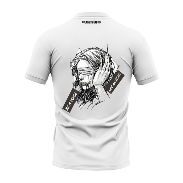 BE A VOICE NOT AN ECHO Bold Print White Round Neck T-shirt