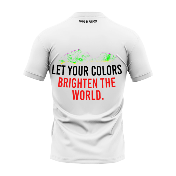 Let Your Colors Brighten the World White Round Neck T-Shirt