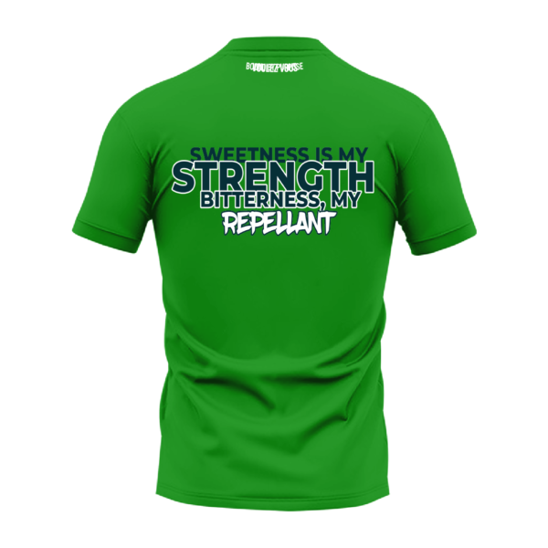 "Sweetness is My Strength" Green Round Neck T-shirt