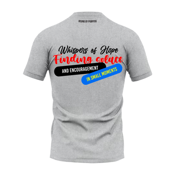 "Whispers of Hope" Grey Round Neck T-Shirt – Inspirational Quote Graphic Tee