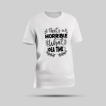 Multicolor Round T-sirt - "That's a Horrible What Idea Time" in Bold - Image 2