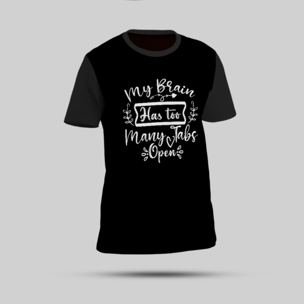 "My Brain Has Too Many Tabs Open" Black Round-Neck T-Shirt