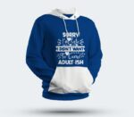 Multicolour "Sorry I'm Late I Didn't Want To Come Adult-ish" Full Sleeve Hoodie - Image 2