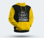 Multicolor Round Hoodie - "Sorry I'm Late, I Didn't Want to Come" - Image 4