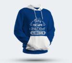 Multicolor Round Hoodie - "Sorry I'm Late, I Didn't Want to Come" - Image 2