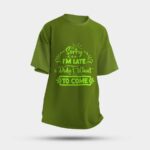 Multicolour Oversized T-shirt - "Sorry I Am Late, I Didn't Want to Come" - Image 4