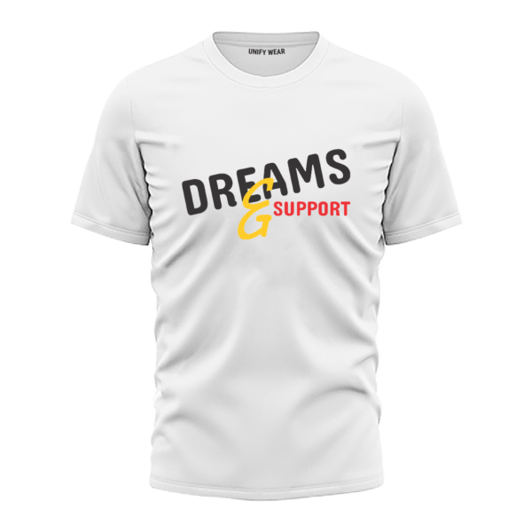 White Round Neck T-Shirt - "Dreams and Support" Bold Text