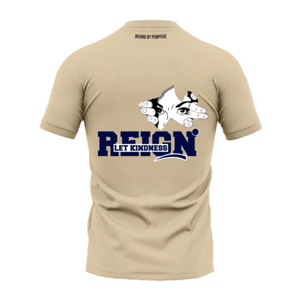 Light Cream Round Neck T-Shirt - "Reign Let Kindness"