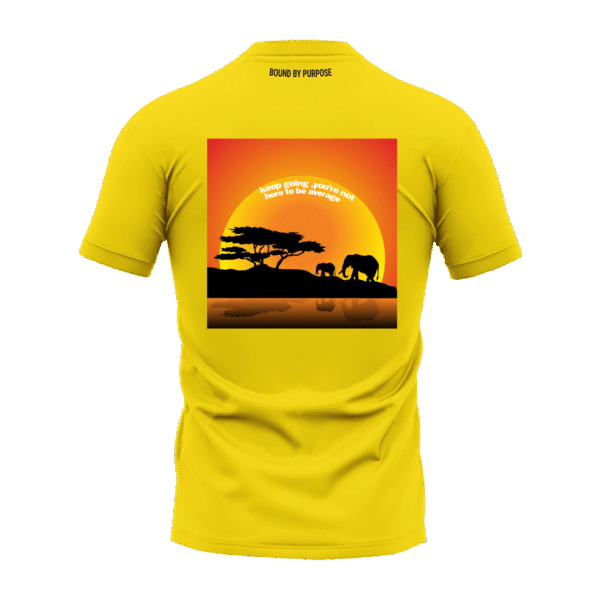 Yellow Round Neck T-Shirt - "Keep Going, You're Not Here to Be Average"