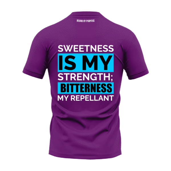 Violet Round Neck T-Shirt - "Sweetness Is My Strength; Bitterness My Repellant"