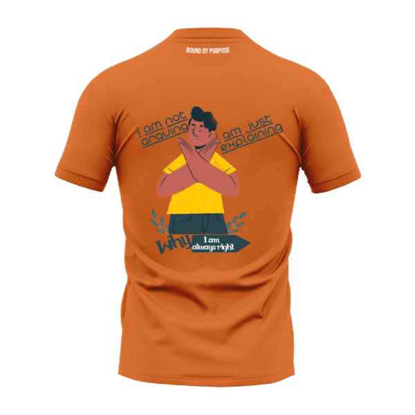 Deep Yellow Round Neck T-Shirt - "I Am Not Arguing, I Am Just Explaining"