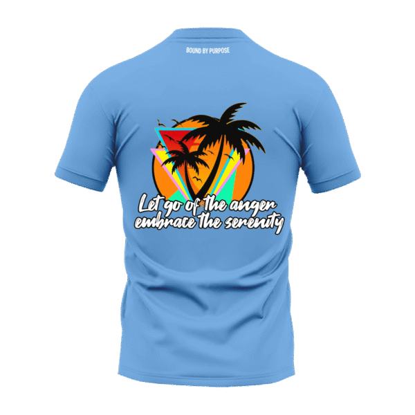 Sky Blue Round Neck T-Shirt - "Let Go of the Anger, Embrace the Serenity"