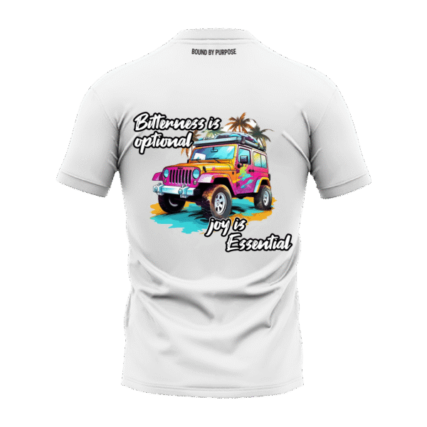 White Round Neck T-Shirt – "Bitterness is Optional, Joy is Essential" Graphic Tee