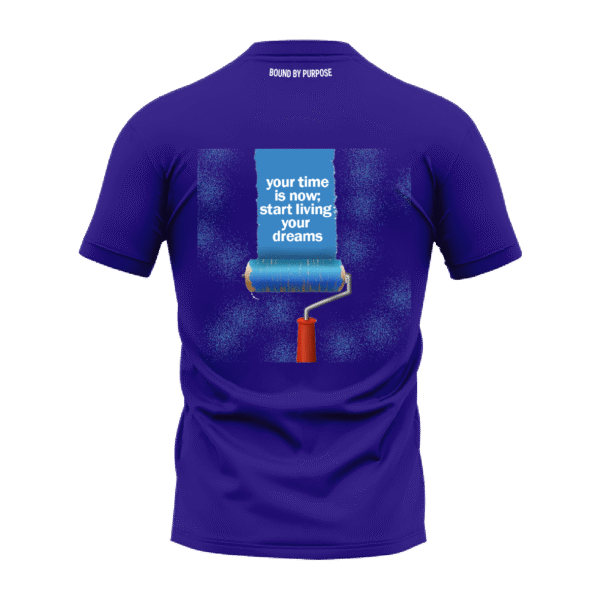 Blue Round Neck T-Shirt - "Your Time Is Now; Start Living Your Dreams"
