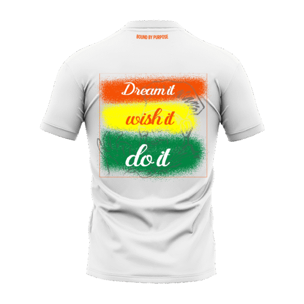 White Round Neck T-Shirt - "Dream It. Wish It. Do It."