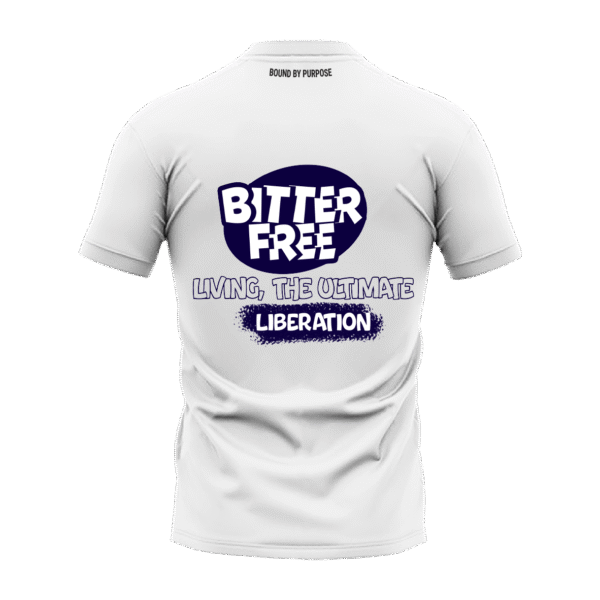 White Round Neck T-Shirt - "Bitter-Free Living Statement Tee"