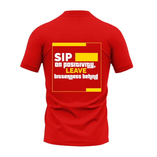Red Round Neck T-Shirt - "On Positivity, Leave Bitterness Behind"