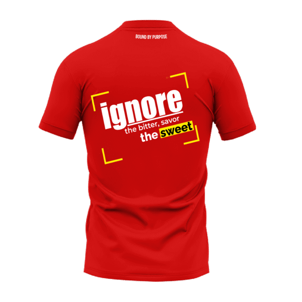 Red Round Neck T-Shirt - "Ignore the Bitter, Savor the Sweet"
