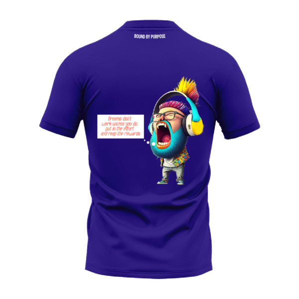 Dreams Don't Work Blue Round Neck T-Shirt