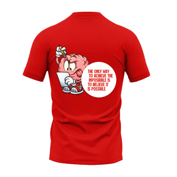 Red "Believe in the Impossible" Motivational Quote T-shirt