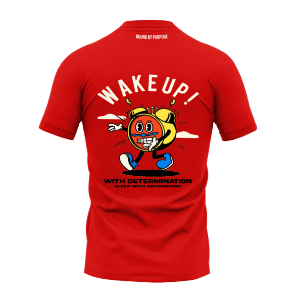 Red "Wake Up with Determination, Sleep with Satisfaction" T-Shirt