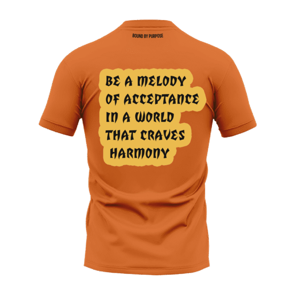 "Melody of Acceptance" Orange T-Shirt - Bold Inspirational Quote