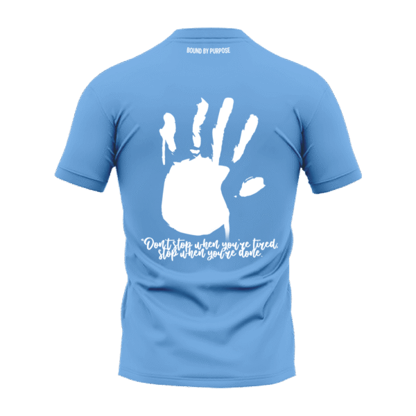 Bold Motivational Quote Blue Round Neck T-shirt – "Don't Stop When You're Tired"