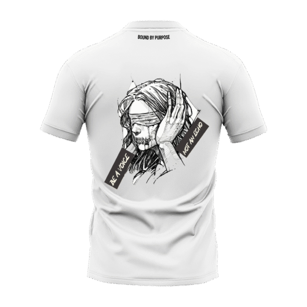 BE A VOICE NOT AN ECHO Bold Print White Round Neck T-shirt