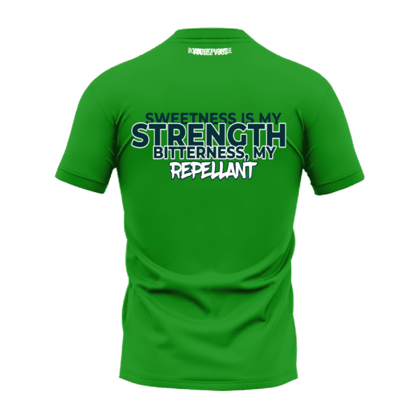 "Sweetness is My Strength" Green Round Neck T-shirt