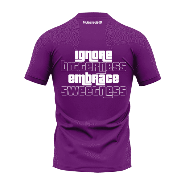 Purple "Ignore BITTERNESS, Embrace Sweetness" Bold Statement T-Shirt