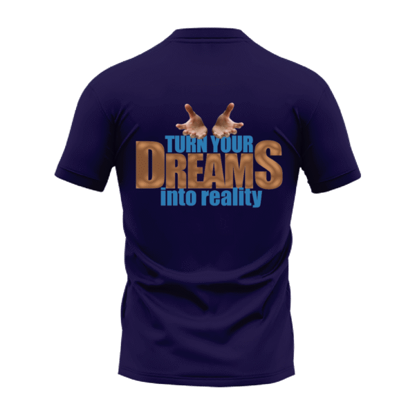 Blue "Turn Your Dreams into Reality" Motivational T-Shirt