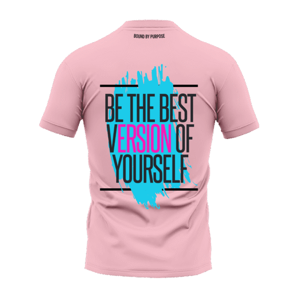 Pink "Be the Best Version of Yourself" Bold Print Round Neck T-Shirt