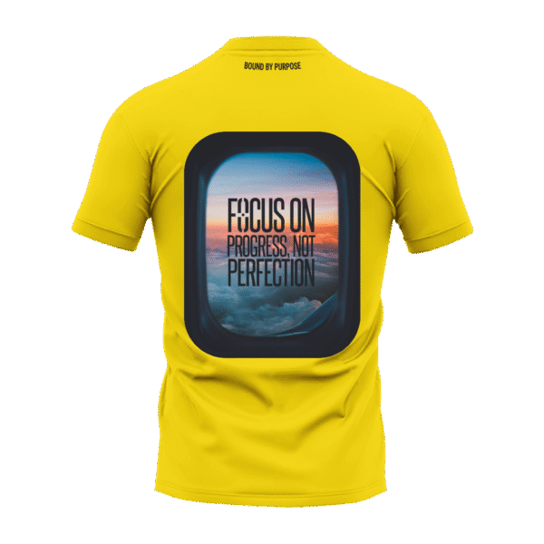 Yellow Round Neck T-shirt - "FOCUS ON PROGRESS, NOT PERFECTION"