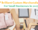 7 Brilliant Custom Merchandise Ideas for Small Businesses in 2025