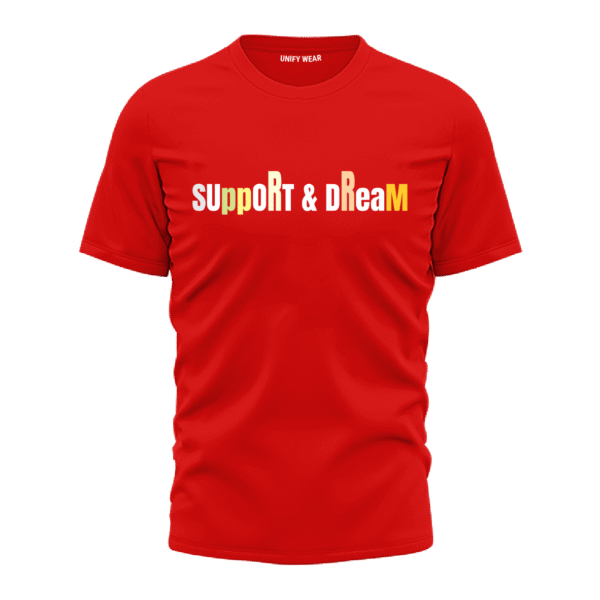 Red Round Neck T-Shirt - "Support and Dream" Bold Text