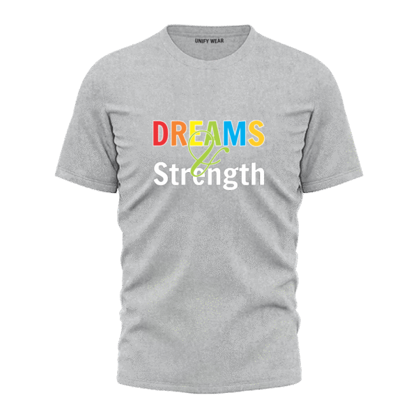 Grey Round Neck T-Shirt - "Dreams and Strength" Bold Text