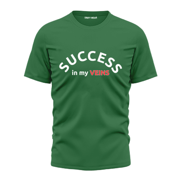 Green Round Neck T-Shirt - "Success in My Veins" Bold Text