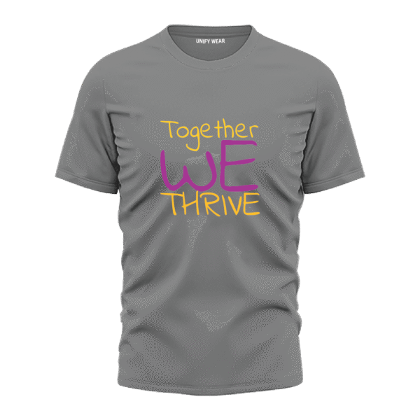 Grey Round Neck T-Shirt - "Together We Thrive" Bold Print